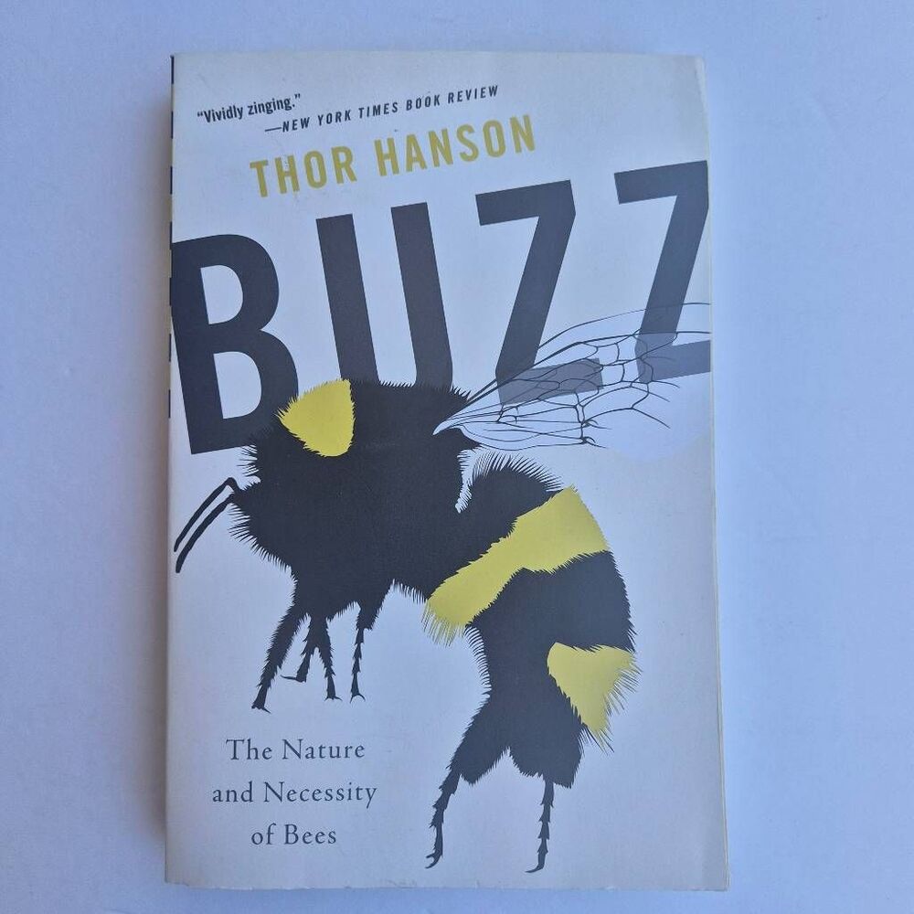 NWOT BUZZ The Nature and Necessity of Bees by Thor Hanson: Beekeeping Honeybees